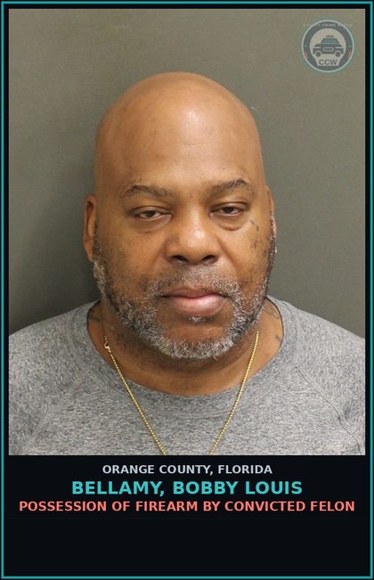 CCW arrest card for BELLAMY, BOBBY LOUIS in Orange County: POSSESSION OF FIREARM BY CONVICTED FELON