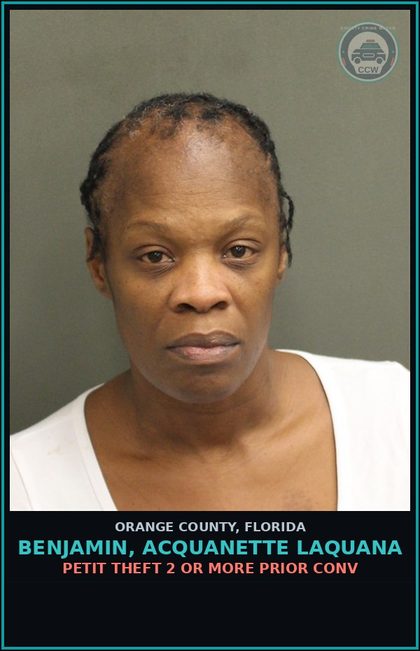 CCW arrest card for BENJAMIN, ACQUANETTE LAQUANA in Orange County: PETIT THEFT 2 OR MORE PRIOR CONV
