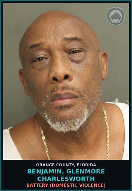 CCW arrest card for BENJAMIN, GLENMORE CHARLESWORTH in Orange County: BATTERY (DOMESTIC VIOLENCE)