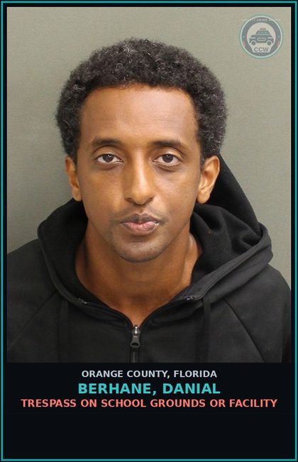 CCW arrest card for BERHANE, DANIAL in Orange County: TRESPASS ON SCHOOL GROUNDS OR FACILITY