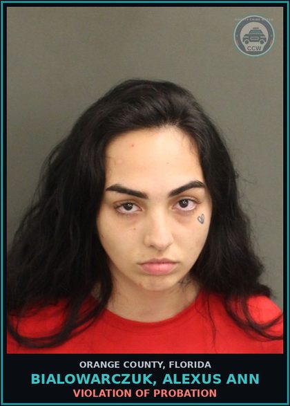 CCW arrest card for BIALOWARCZUK, ALEXUS ANN in Orange County: VIOLATION OF PROBATION