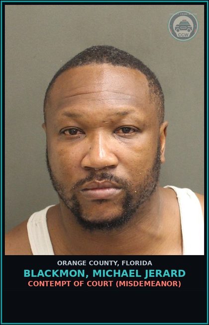 CCW arrest card for BLACKMON, MICHAEL JERARD in Orange County: CONTEMPT OF COURT (MISDEMEANOR)