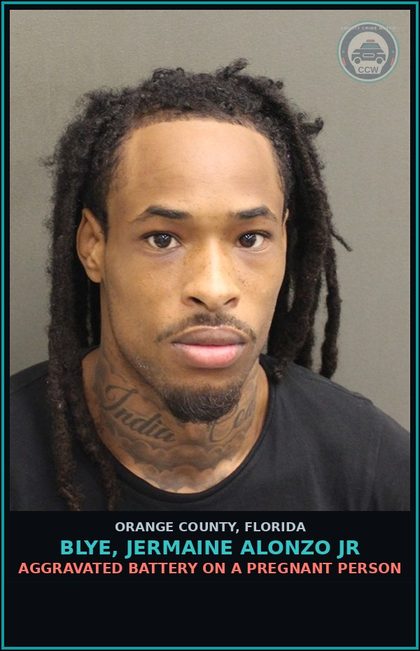CCW arrest card for BLYE, JERMAINE ALONZO JR in Orange County: AGGRAVATED BATTERY ON A PREGNANT PERSON