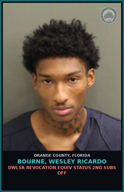 CCW arrest card for BOURNE, WESLEY RICARDO in Orange County: DWLSR REVOCATION EQUIV STATUS 2ND SUBS OFF