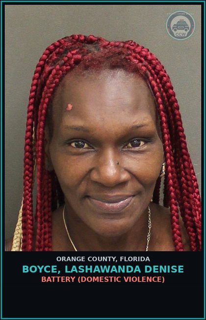 CCW arrest card for BOYCE, LASHAWANDA DENISE in Orange County: BATTERY (DOMESTIC VIOLENCE)