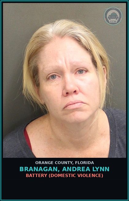 CCW arrest card for BRANAGAN, ANDREA LYNN in Orange County: BATTERY (DOMESTIC VIOLENCE)