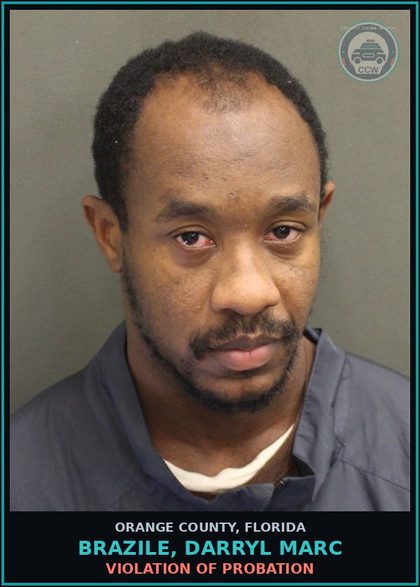 CCW arrest card for BRAZILE, DARRYL MARC in Orange County: VIOLATION OF PROBATION