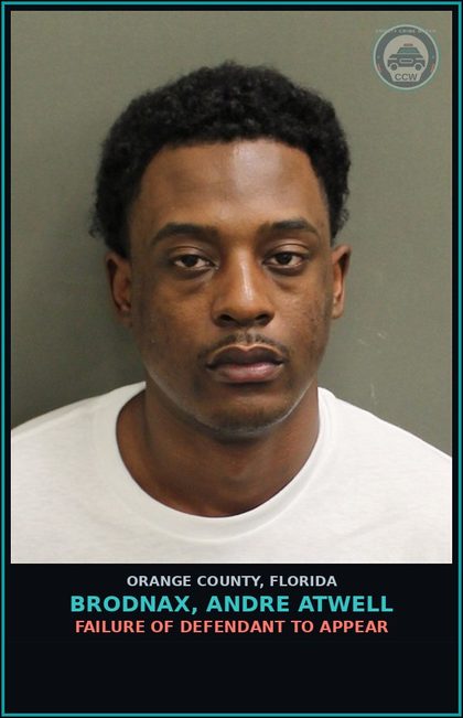 CCW arrest card for BRODNAX, ANDRE ATWELL in Orange County: FAILURE OF DEFENDANT TO APPEAR