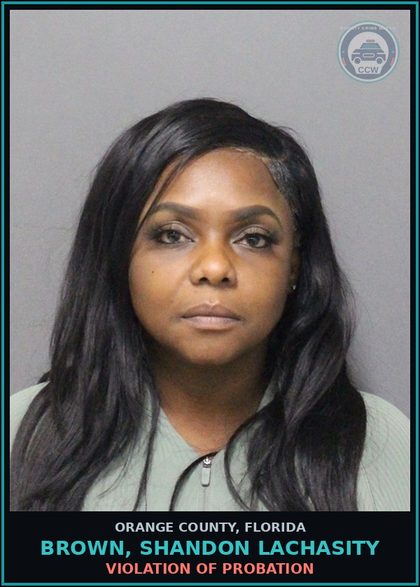 CCW arrest card for BROWN, SHANDON LACHASITY in Orange County: VIOLATION OF PROBATION