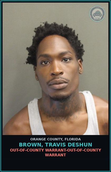 CCW arrest card for BROWN, TRAVIS DESHUN in Orange County: OUT-OF-COUNTY WARRANT-OUT-OF-COUNTY WARRANT