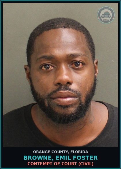 CCW arrest card for BROWNE, EMIL FOSTER in Orange County: CONTEMPT OF COURT (CIVIL)