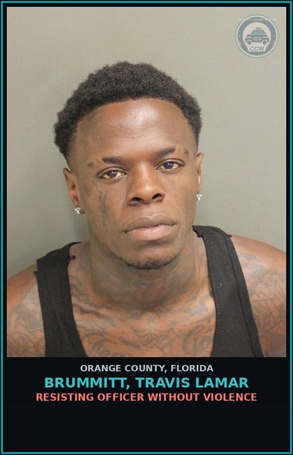 CCW arrest card for BRUMMITT, TRAVIS LAMAR in Orange County: RESISTING OFFICER WITHOUT VIOLENCE