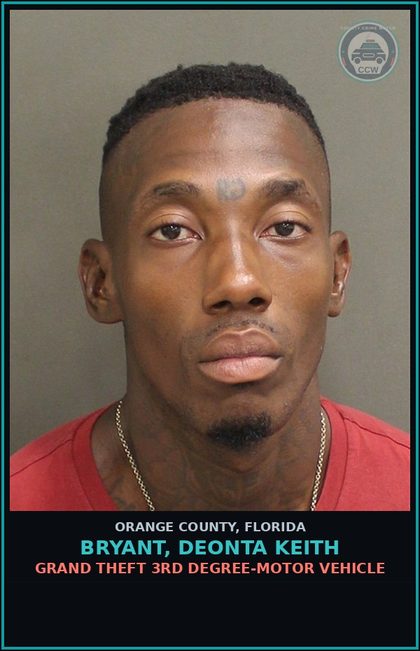 CCW arrest card for BRYANT, DEONTA KEITH in Orange County: GRAND THEFT 3RD DEGREE-MOTOR VEHICLE