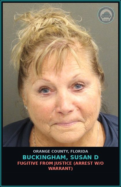 CCW arrest card for BUCKINGHAM, SUSAN D in Orange County: FUGITIVE FROM JUSTICE (arrest w/o warrant)