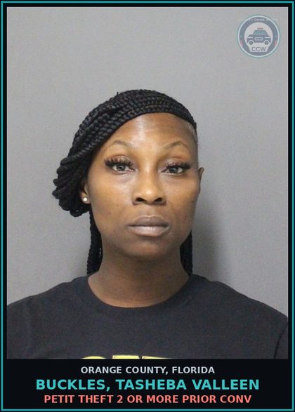 CCW arrest card for BUCKLES, TASHEBA VALLEEN in Orange County: PETIT THEFT 2 OR MORE PRIOR CONV