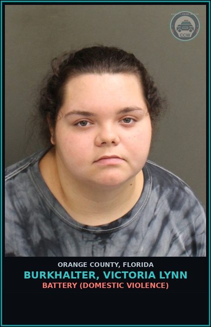CCW arrest card for BURKHALTER, VICTORIA LYNN in Orange County: BATTERY (DOMESTIC VIOLENCE)