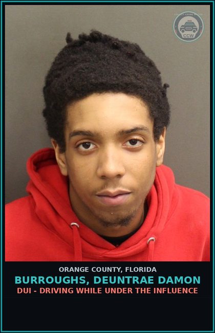CCW arrest card for BURROUGHS, DEUNTRAE DAMON in Orange County: DANGEROUS EXCESSIVE SPEEDING (50 MPH OR MORE)