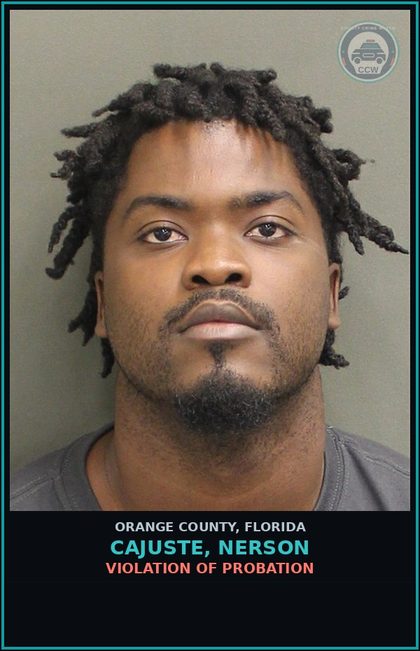 CCW arrest card for CAJUSTE, NERSON in Orange County: VIOLATION OF PROBATION