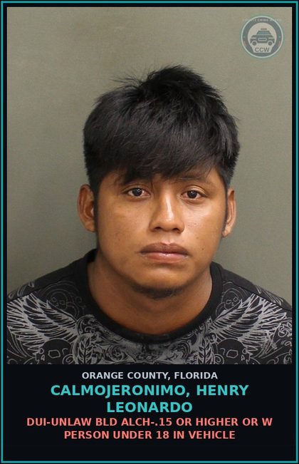 CCW arrest card for CALMOJERONIMO, HENRY LEONARDO in Orange County: DUI-UNLAW BLD ALCH-.15 OR HIGHER OR W PERSON UNDER 18 IN VEHICLE