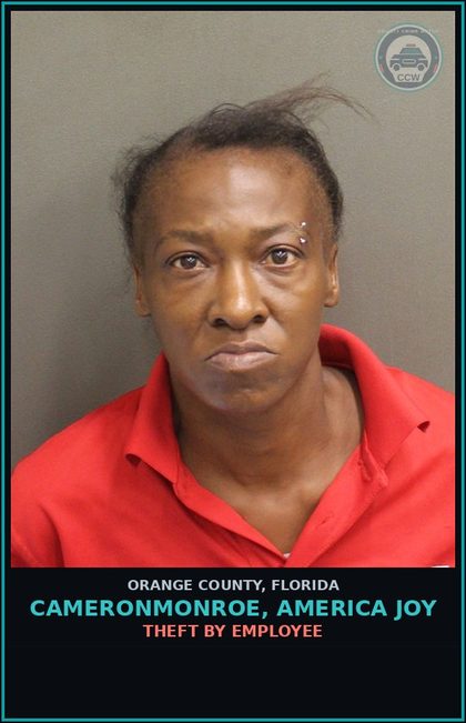 CCW arrest card for CAMERONMONROE, AMERICA JOY in Orange County: THEFT BY EMPLOYEE