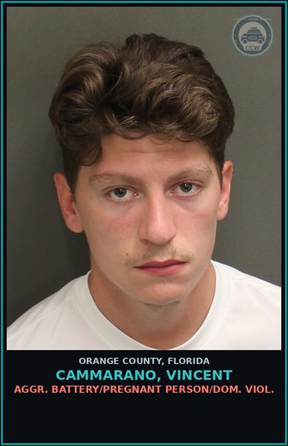 CCW arrest card for CAMMARANO, VINCENT in Orange County: AGGR. BATTERY/PREGNANT PERSON/DOM. VIOL.