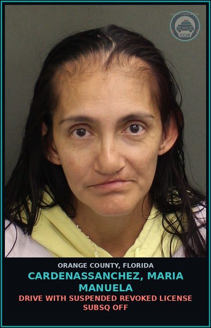 CCW arrest card for CARDENASSANCHEZ, MARIA MANUELA in Orange County: DRIVE WITH SUSPENDED REVOKED LICENSE SUBSQ OFF