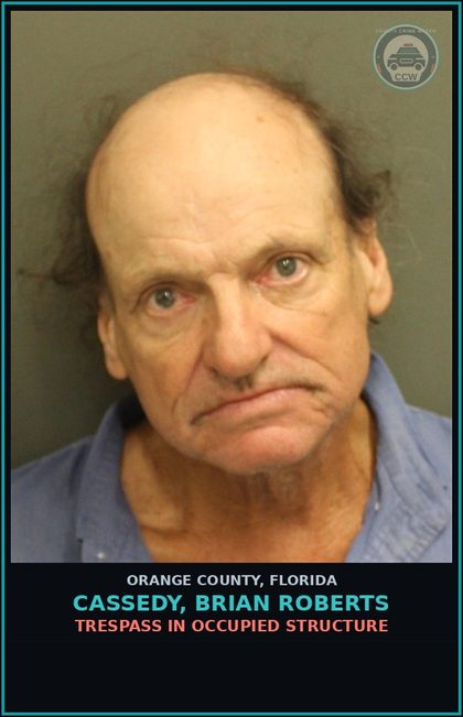 CCW arrest card for CASSEDY, BRIAN ROBERTS in Orange County: TRESPASS IN OCCUPIED STRUCTURE
