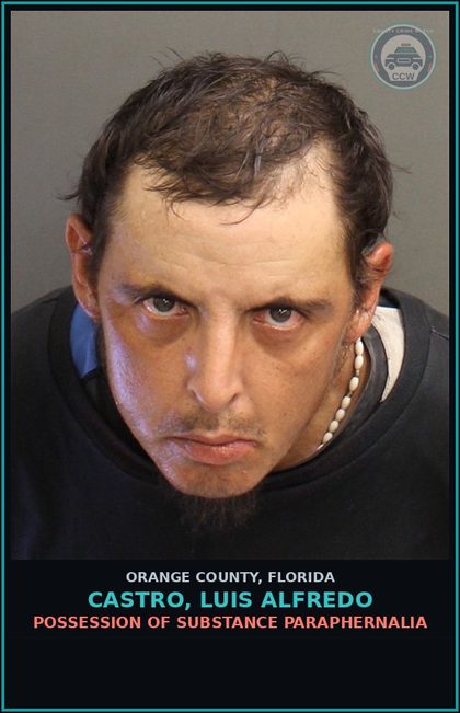 CCW arrest card for CASTRO, LUIS ALFREDO in Orange County: POSSESSION OF DRUG PARAPHERNALIA