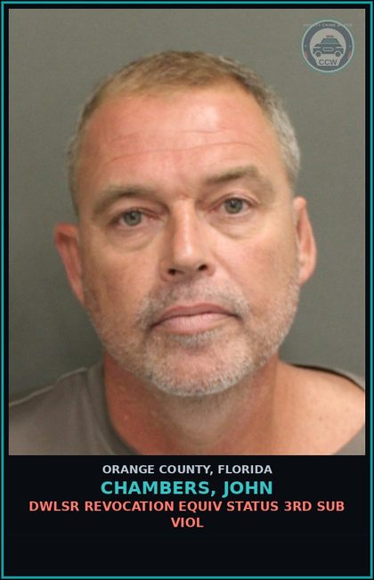 CCW arrest card for CHAMBERS, JOHN in Orange County: DWLSR REVOCATION EQUIV STATUS 3RD SUB VIOL