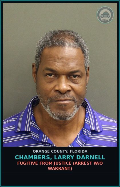 CCW arrest card for CHAMBERS, LARRY DARNELL in Orange County: FUGITIVE FROM JUSTICE (arrest w/o warrant)