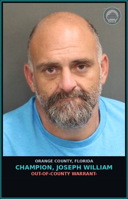 CCW arrest card for CHAMPION, JOSEPH WILLIAM in Orange County: OUT-OF-COUNTY WARRANT-
