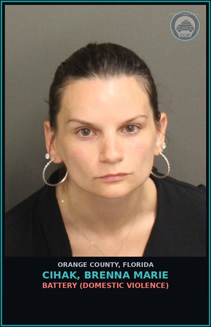 CCW arrest card for CIHAK, BRENNA MARIE in Orange County: BATTERY (DOMESTIC VIOLENCE)