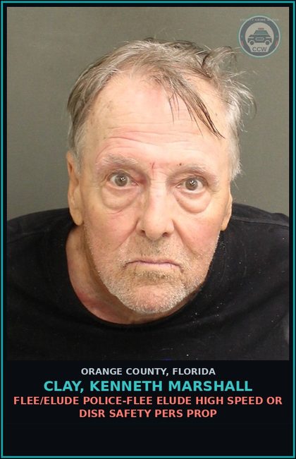 CCW arrest card for CLAY, KENNETH MARSHALL in Orange County: FLEE/ELUDE POLICE-FLEE ELUDE HIGH SPEED OR DISR SAFETY PERS PROP