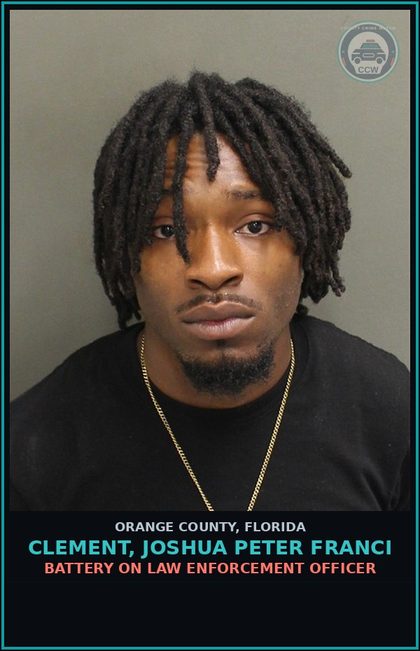 CCW arrest card for CLEMENT, JOSHUA PETER FRANCI in Orange County: BATTERY ON LAW ENFORCEMENT OFFICER