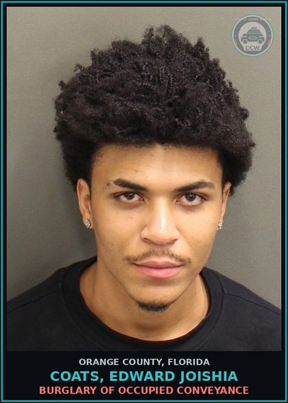 CCW arrest card for COATS, EDWARD JOISHIA in Orange County: BURGLARY OF OCCUPIED CONVEYANCE