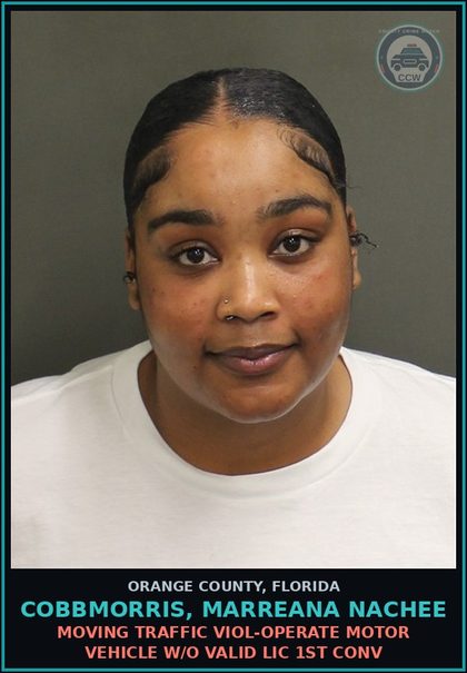 CCW arrest card for COBBMORRIS, MARREANA NACHEE in Orange County: MOVING TRAFFIC VIOL-OPERATE MOTOR VEHICLE W/O VALID LIC 1ST CONV