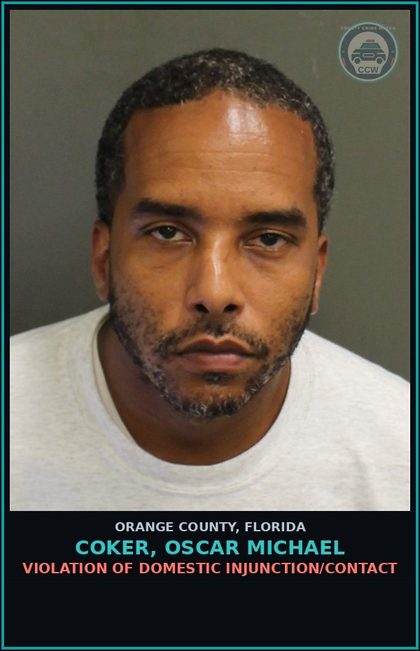CCW arrest card for COKER, OSCAR MICHAEL in Orange County: VIOLATION OF DOMESTIC INJUNCTION/CONTACT