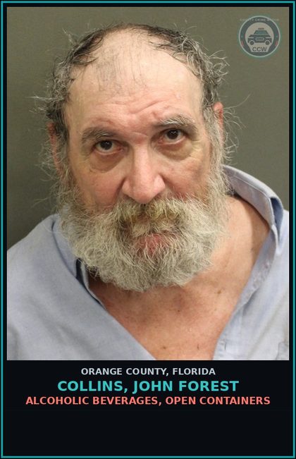 CCW arrest card for COLLINS, JOHN FOREST in Orange County: ALCOHOLIC BEVERAGES, OPEN CONTAINERS