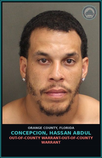 CCW arrest card for CONCEPCION, HASSAN ABDUL in Orange County: OUT-OF-COUNTY WARRANT-OUT-OF-COUNTY WARRANT
