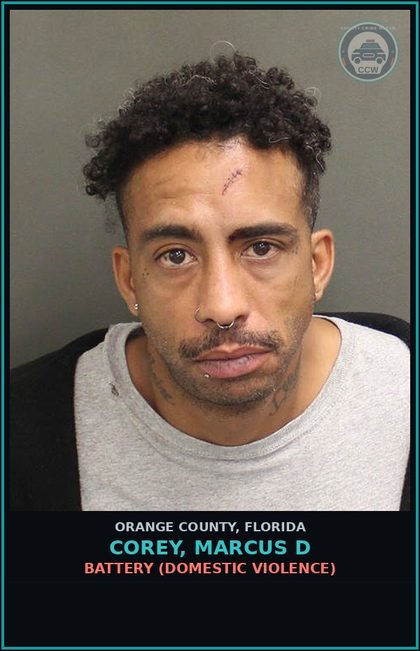 CCW arrest card for COREY, MARCUS D in Orange County: BATTERY (DOMESTIC VIOLENCE)
