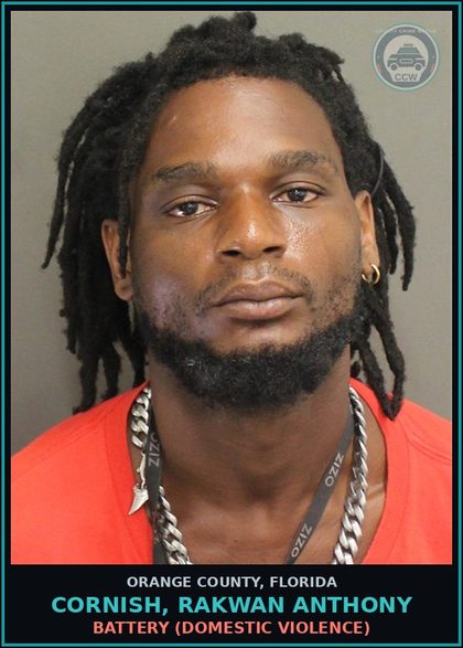 CCW arrest card for CORNISH, RAKWAN ANTHONY in Orange County: BATTERY (DOMESTIC VIOLENCE)