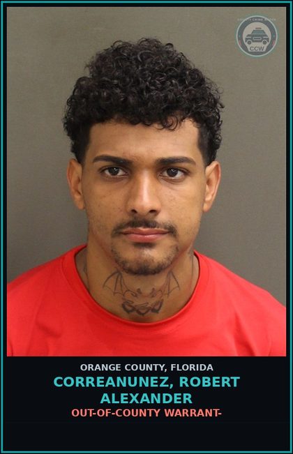 CCW arrest card for CORREANUNEZ, ROBERT ALEXANDER in Orange County: OUT-OF-COUNTY WARRANT-