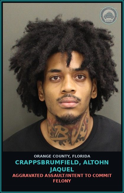 CCW arrest card for CRAPPSBRUMFIELD, ALTOHN JAQUEL in Orange County: AGGRAVATED ASSAULT/INTENT TO COMMIT FELONY