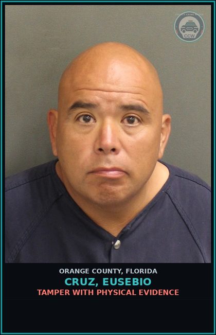 CCW arrest card for CRUZ, EUSEBIO in Orange County: TAMPER WITH PHYSICAL EVIDENCE