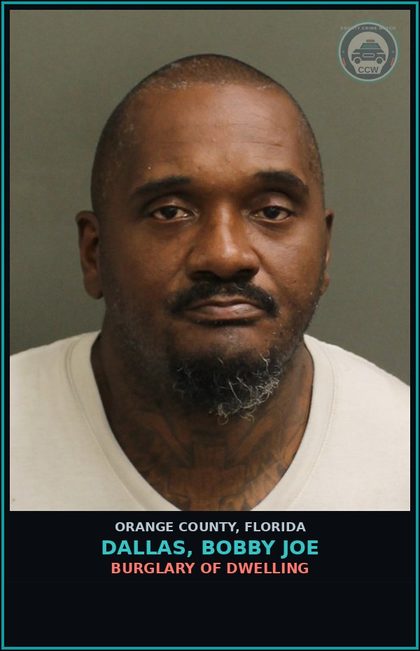 CCW arrest card for DALLAS, BOBBY JOE in Orange County: BURGLARY OF DWELLING