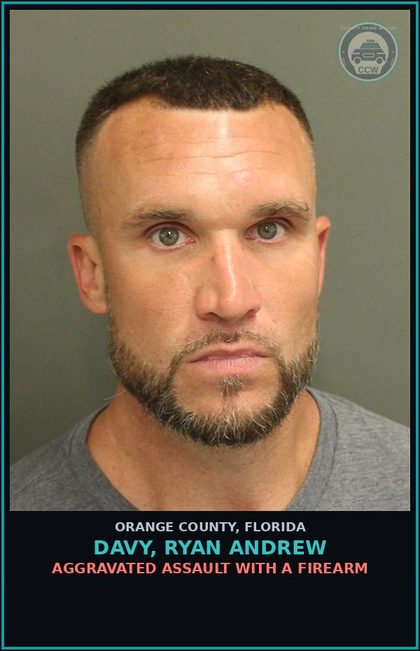 CCW arrest card for DAVY, RYAN ANDREW in Orange County: AGGRAVATED ASSAULT WITH A FIREARM