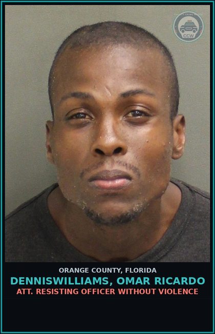 CCW arrest card for DENNISWILLIAMS, OMAR RICARDO in Orange County: ATT. RESISTING OFFICER WITHOUT VIOLENCE