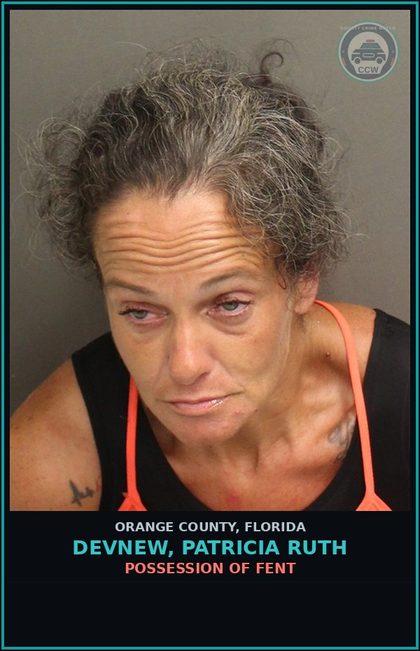 CCW arrest card for DEVNEW, PATRICIA RUTH in Orange County: POSSESSION OF Fent