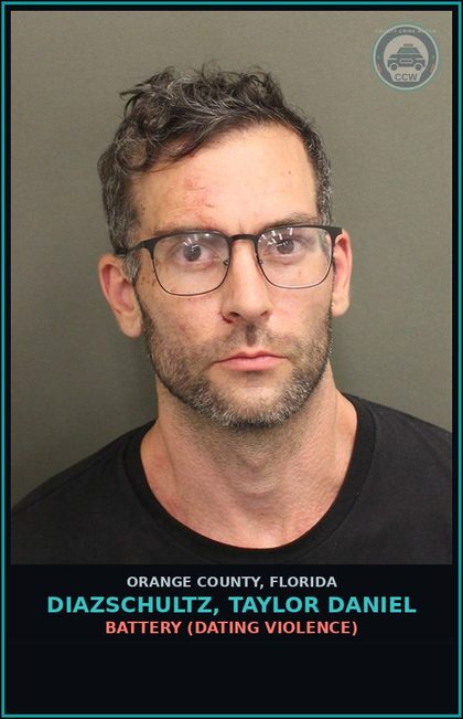 CCW arrest card for DIAZSCHULTZ, TAYLOR DANIEL in Orange County: BATTERY (DATING VIOLENCE)