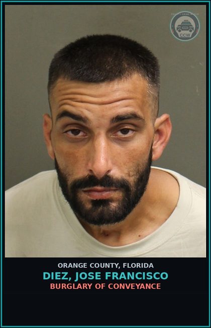 CCW arrest card for DIEZ, JOSE FRANCISCO in Orange County: BURGLARY OF CONVEYANCE